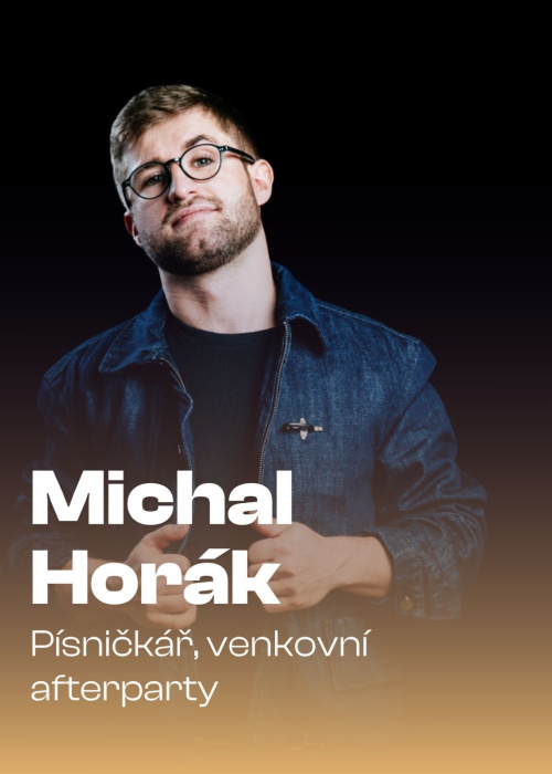 Michal Horák - písničkář, účinkující na podvečerním programu